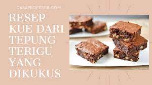Oleh karena tepung mocaf ini bisa menggantikan terigu sampai 100%, jadi penasaran nyobain. Resep Kue Dari Tepung Terigu Yang Dikukus August 2021