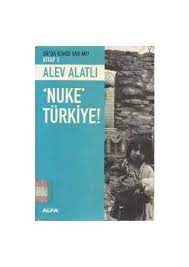 Alev Alatli Nuke Turkiye Kitap Kitap Kurdu