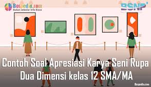 Pembuatan karya seni rupa 3 dimensi terbagi menjadi dua bagian, berdasarkan fungsi dan tujuan seni rupa tersebut yaitu seni rupa murni dan. Lengkap Contoh Soal Apresiasi Karya Seni Rupa Dua Dimensi Kelas 12 Sma Ma Bospedia