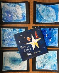 Watercolor Art Inspired By The Book How To Catch A Star Kindergarten Art Activities Space Art Projects Space Crafts For Kids