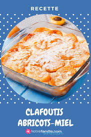 Clafoutis Abricots Miel Enfant Com Clafoutis Aux Abricots Recette Gouter Recette