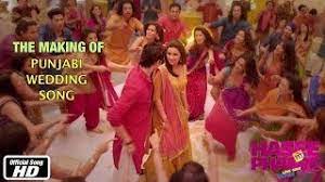 Punjabi Wedding Song Making Of Song Hasee Toh Phasee Parineeti Chopra Sidharth Malhotra Youtube