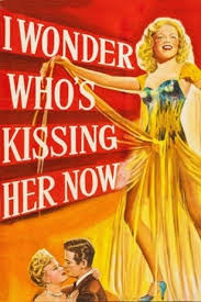 I Wonder Who's Kissing Her Now | Rotten Tomatoes