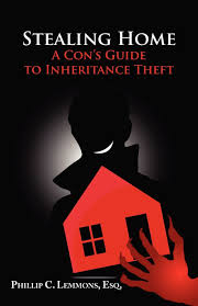 Stealing home is book two in the st. Stealing Home A Con S Guide To Inheritance Theft Lemmons Phillip C Everett Nathan 9780983369196 Amazon Com Books