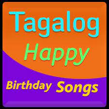 To wish someone a happy birthday in tagalog, you can say: Tagalog Happy Birthday Songs For Android Apk Download