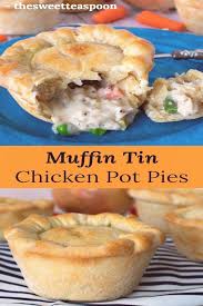A Recipe For Muffin Tin Chicken Pot Pies In 2020 Homemade Chicken Pot Pie Homemade Pot Pie Chicken Pot Pie Recipes