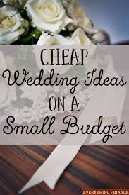 These 25 small wedding ideas are cheaper, more personal and will make your day a memorable affair. Cheap Wedding Ideas On A Small Budget Wedding Ideas Small Budget Frugal Wedding Cheap Wedding