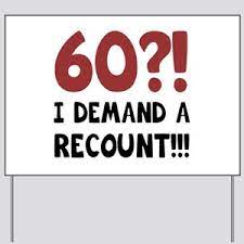 To my better half i hope you have the best birthday yet today. Funny 60th Birthday Yard Signs Cafepress