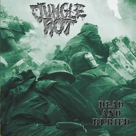 Dead and Buried - Album by Jungle Rot | Spotify