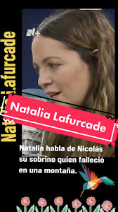 Natalia relata como falleció su sobrino en una montaña. #natalialafurcade  #nicolas #musica #flores #colibri