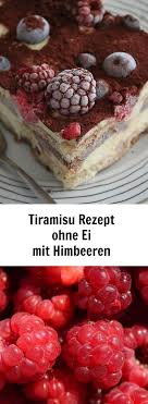 Himbeer Tiramisu Rezept Ohne Ei Zucker Mit Frau Mutter Himbeer Tiramisu Rezept Tiramisu Rezept Tiramisu Rezept Ohne Ei