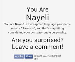 I Absolutely Love This Name The Meaning Of It Nayeli So Very Perfectly Fitting For Me Names With Meaning Meant To Be Names