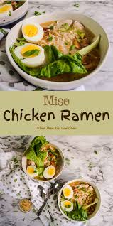 Miso Chicken Ramen Miso Chicken Ramen Noodle Recipes Soup Ramen Soup Recipes