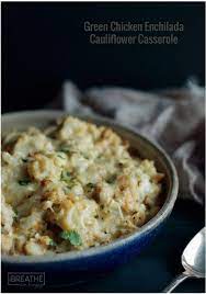 Green Chicken Enchilada Cauliflower Casserole Ibih Recipe Low Carb Casseroles Recipes Food