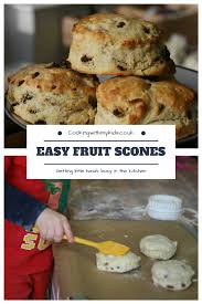Fruit Scones Are One Of The Easiest Things You Can Make With Your Kids And With Very Little Sugar Are A He Fruit Scones Recipe Scones Recipe Easy Scone Recipe