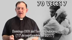 70 Veces 7 Domingo Xxiv Del Tiempo Ordinario Ciclo A En 2020 Tiempo Ordinario Lecturas De La Misa Domingo