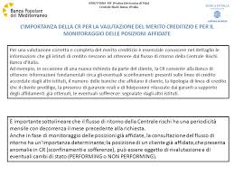 E' un archivio di informazioni gestito direttamente da banca d'italia, che raccoglie i dati relativi all'indebitamento della clientela nei confronti del sistema bancario. Centrale Dei Rischi Banca D Italia Ppt Video Online Scaricare