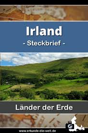 Dabei müssen sich nicht alle kinder zwangsweise mit demselben tier befassen. Steckbrief Irland Europa Erkunde Die Welt