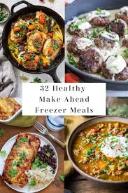 32 Make Ahead Healthy Freezer Meals In 2020 Healthy Freezer Meals Easy Chicken Recipes Freezer Meals