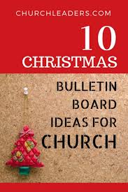 Maybe you would like to learn more about one of these? 10 Christmas Bulletin Board Ideas For Your Church