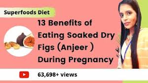 Benefits Of Eating Soaked Dry Figs Anjeer During Pregnancy 13 Health Benefits Of Anjeer Fig Youtube Increased cervical fluid production is common during pregnancy. benefits of eating soaked dry figs
