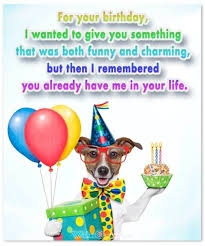 Dear friend, on your birthday, i am most grateful that you know all of my faults but you withhold your judgment. Funny Birthday Wishes For Friends And Ideas For Birthday Fun