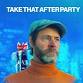Take That - After Party