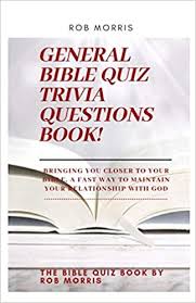 Questions are divided into 5 categories: General Bible Quiz Trivia Questions Book Old Testament Bible Quiz New Testament Bible Quiz Awesome Bible Quiz Book Morris Rob 9798680686553 Amazon Com Books
