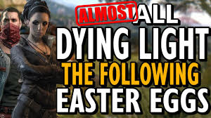 All Dying Light The Following Easter Eggs Youtube