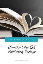Buch selbst verlegen: Übersicht der Self Publishing Verlage - Tipps für  Selfpublisher