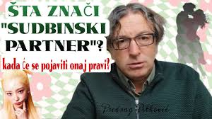 PREDRAG PETKOVIĆ, ŠTA ZNAČI SUDBINSKI PARTNER?