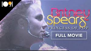Britney Spears Princess Of Pop Full Movie Youtube
