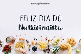 Terça, 01 de setembro de 2020, 22h30. Mensagens Para Dia Do Nutricionista 31 08 Mensagens De Bom Dia