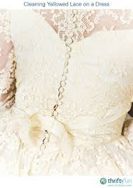 Cleaning Yellowed Lace On A Dress Dresses Yellow Wedding Dress Wedding Gown Cleaning
