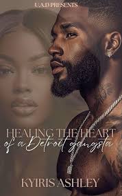 Healing The Heart Of A Detroit Gangsta: An Urban Romance Novel (Serenity &  Reason Book 1)