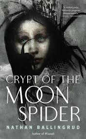 Book Review: CRYPT OF THE MOON SPIDER by Nathan Ballingrud