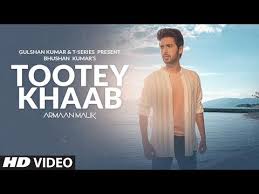 Tootey Khaab Lyrics In Hindi Sung By Armaan Malik The Song Is Written By Kunaal Vermaa And Composed By Songster Music Label T Songs Album Songs Song Captions