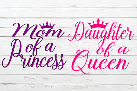 Download Mother Of A Princess Svg Bundle Digitanza