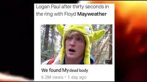 Floyd mayweather is stepping back into the boxing ring against… logan paul? Funniest Logan Paul Vs Floyd Mayweather Memes Youtube