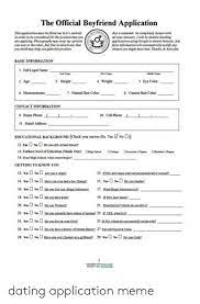 I have met people (virtually) on quora who i find have opinions and ways of statistically though, i think it's pretty well documented that online dating does come with a plethora of frustrations. The Official Boyfriend Application Honurien This Application Must Be Falled Out In It S Entirely In Order To Be Comsidered For The Position That You Are Applying Photography May Sway My Opinion One