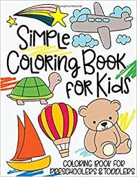Color different draw with this beautiful coloring game. Simple Coloring Book For Kids Coloring Book For Preschoolers Toddlers Design Co Cardien 9781720229551 Amazon Com Books