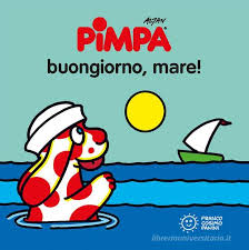 Pimpa. Buongiorno, mare! di Altan - 9788857017419 in Fiabe e storie  illustrate | Libreria Universitaria