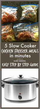 5 Slow Cooker Chicken Freezer Meals In Minutes Free Step By Step Instructions 365 Days Of Slow Cooking And Pressure Cooking Chicken Freezer Meals Slow Cooker Freezer Meals Freezer Meals