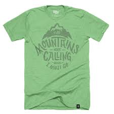The Mountains Are Calling And I Must Go T Shirt The Mountains Are Calling And I Must Go T Shirt T Shirt Tee Shirt Designs Shirts
