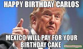 Check spelling or type a new query. Happy Birthday Carlos Meme Memeshappen