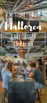 Mercat 1930 In Palma De Mallorca Neuer Gastromarkt Am Paseo Maritimo City De Gastromarkt Mallorca Maritimo Paseo Maritimo Palma De Mallorca Mallorca