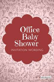 Office Baby Shower Invitation Wording Baby Shower Invitation Wording Surprise Baby Shower Invitation Office Baby Showers