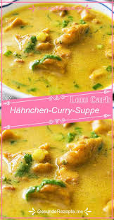 Low Carb Hahnchen Curry Suppe Curry Suppe Suppenrezepte Low Carb Rezepte Mittagessen