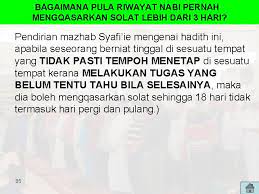 Dan beliau shalat subuh pada hari ke delapan kemudian keluar menuju beliau juga tinggal di makkah pada saat fathu makkah 19 hari dan beliau mengqashar shalat. Solat Jamak Berapa Hari