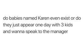 Pin By Annalie Nel On Funny Really Funny Internet Funny Karen Memes